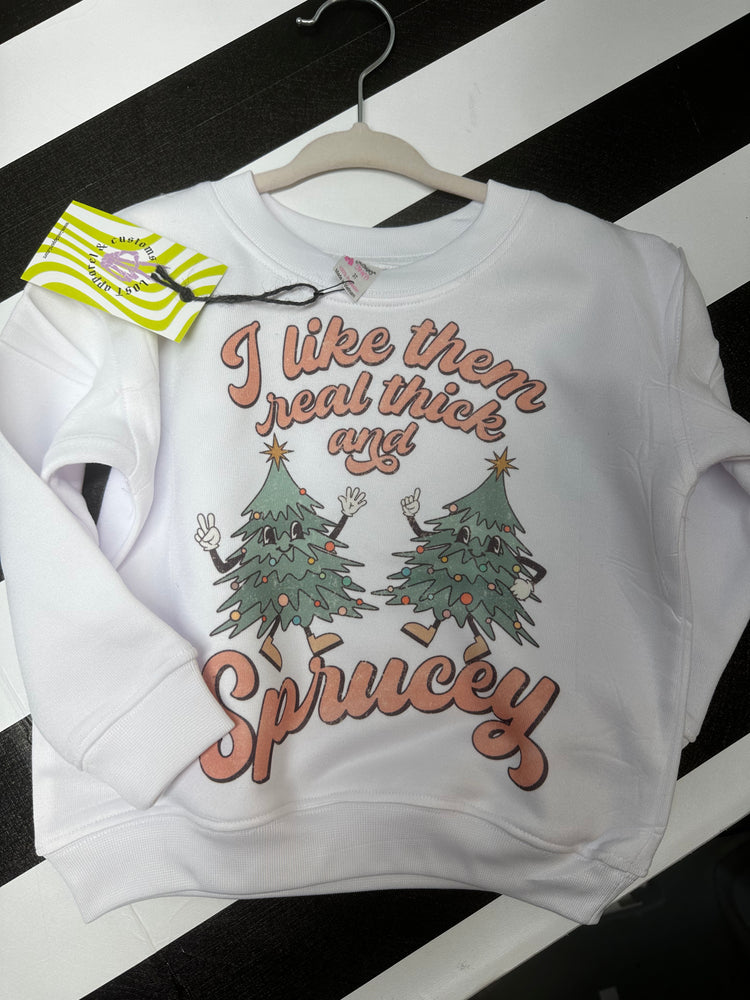 Real Thick and Sprucey White Sweatshirt RTS 3T